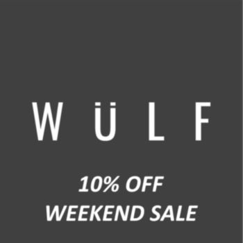 WULF 10% WEEKEND SALE